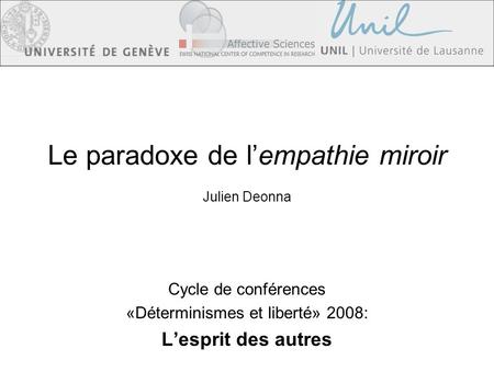 Le paradoxe de l’empathie miroir Julien Deonna