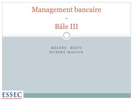 Management bancaire - Bâle III