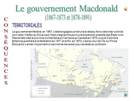 Le gouvernement fédéral, en 1867, sétait engagé à construire le réseau ferroviaire inter colonial pour relier Halifax au St-Laurent. Mais craignant toujours.