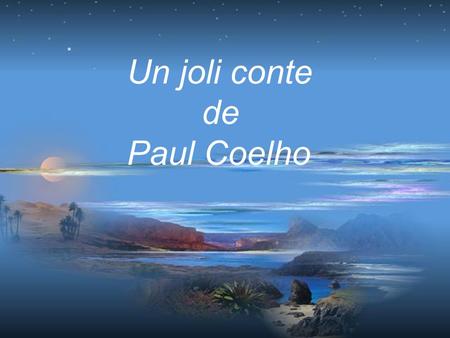 Un joli conte de Paul Coelho.