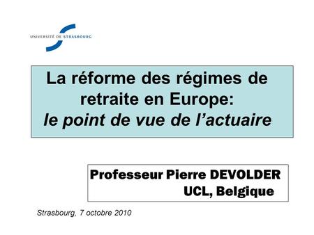 Professeur Pierre DEVOLDER UCL, Belgique