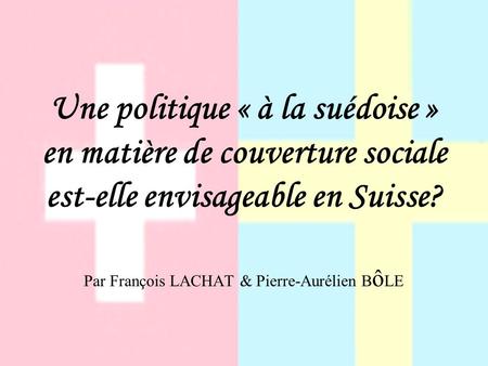 Par François LACHAT & Pierre-Aurélien BôLE