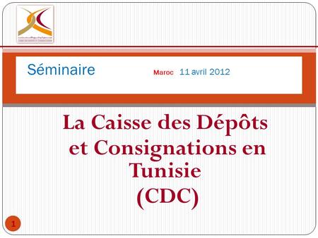 La Caisse des Dépôts et Consignations en Tunisie (CDC)