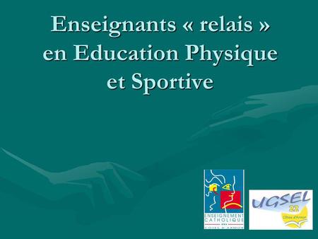 Enseignants « relais » en Education Physique et Sportive.