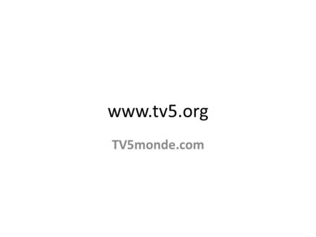 Www.tv5.org TV5monde.com.