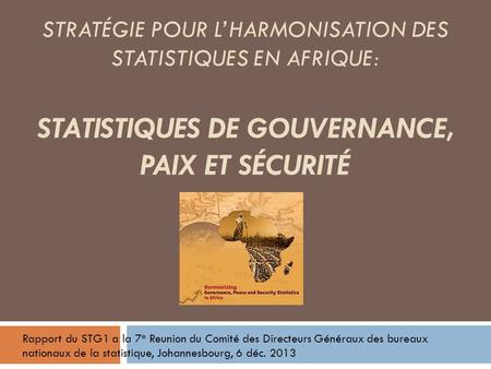 Strategie pour l’Harmonisation des Statistiques en Afrique (SHaSA) StratÉgie pour l’harMonisation des statistiques en afrique: statistiques de Gouvernance,