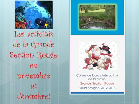Les activités de la Grande Section Rouge en novembre et décembre!
