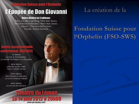 La création de la Fondation Suisse pour lOrphelin (FSO-SWS)