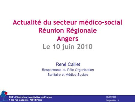René Caillet Responsable du Pôle Organisation