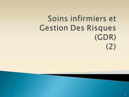 Soins infirmiers et Gestion Des Risques (GDR) (2)