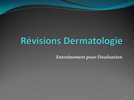 Révisions Dermatologie