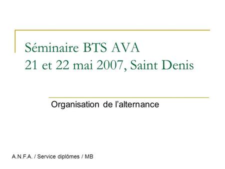 Séminaire BTS AVA 21 et 22 mai 2007, Saint Denis