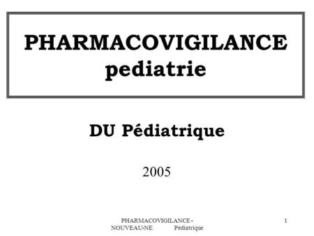 PHARMACOVIGILANCE pediatrie