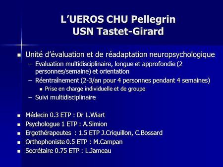 L’UEROS CHU Pellegrin USN Tastet-Girard