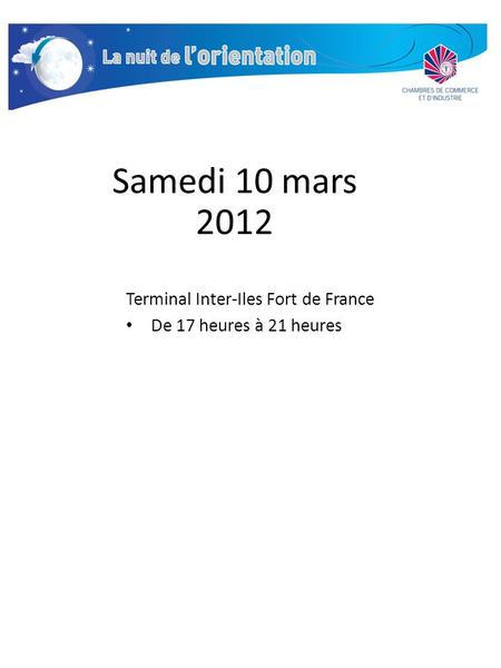 Samedi 10 mars 2012 Terminal Inter-Iles Fort de France