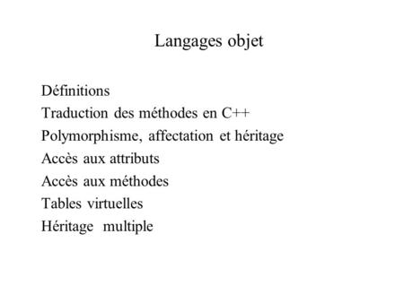 Langages objet Définitions Traduction des méthodes en C++
