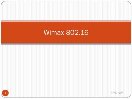 Wimax 802.16 18/12/2007.
