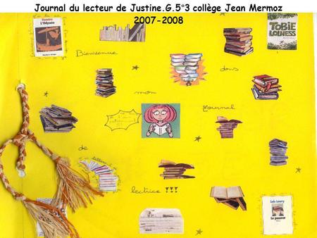 Journal du lecteur de Justine.G.5°3 collège Jean Mermoz