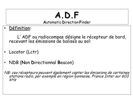 A.D.F Automatic Direction Finder