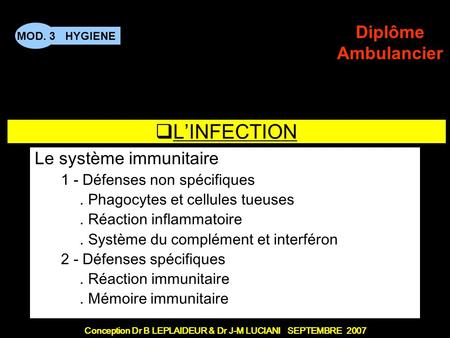 L’INFECTION Le système immunitaire 1 - Défenses non spécifiques