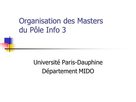 Organisation des Masters du Pôle Info 3
