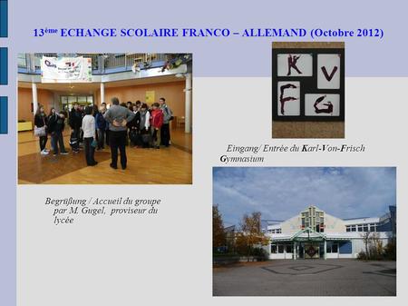 13ème ECHANGE SCOLAIRE FRANCO – ALLEMAND (Octobre 2012)