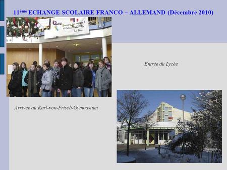 11ème ECHANGE SCOLAIRE FRANCO – ALLEMAND (Décembre 2010)