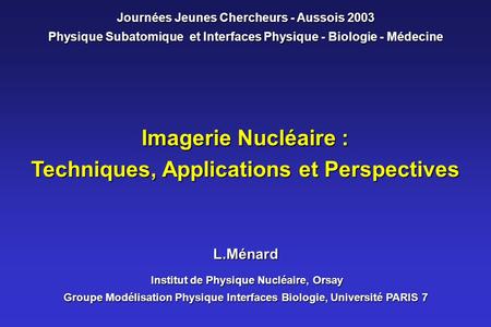 Imagerie Nucléaire : Techniques, Applications et Perspectives
