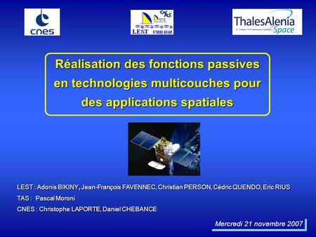 Réalisation des fonctions passives en technologies multicouches pour des applications spatiales LEST : Adonis BIKINY, Jean-François FAVENNEC, Christian.