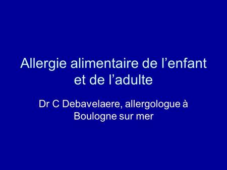 Allergie alimentaire de l’enfant et de l’adulte