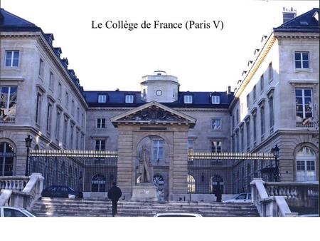 Le Collège de France (Paris V)