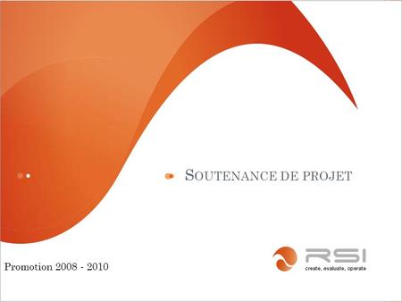 Soutenance de projet Promotion 2008 - 2010.