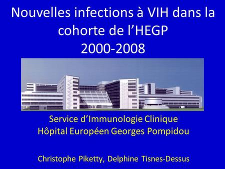 Nouvelles infections à VIH dans la cohorte de l’HEGP