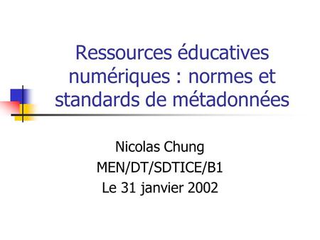 Ressources éducatives numériques : normes et standards de métadonnées