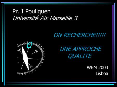 Pr. I Pouliquen Université Aix Marseille 3