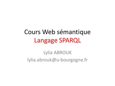 Cours Web sémantique Langage SPARQL