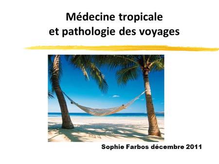 Médecine tropicale et pathologie des voyages