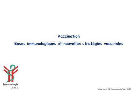 Bases immunologiques et nouvelles stratégies vaccinales