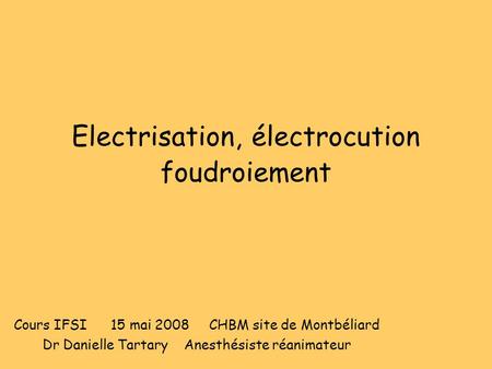 Electrisation, électrocution foudroiement