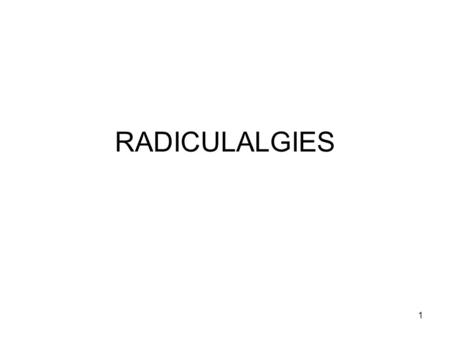 RADICULALGIES.