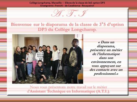 Collège Longchamp, Marseille --- Elèves de la classe de 3e5 option DP3