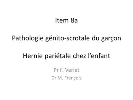 Pr F. Varlet Dr M. François