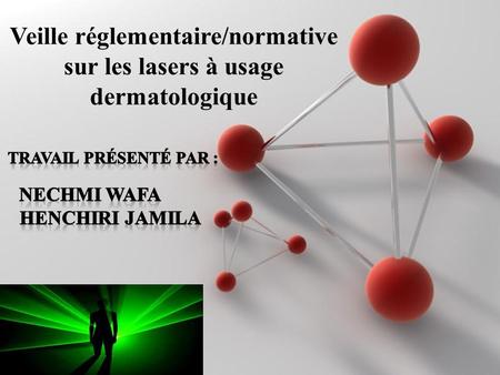 Veille réglementaire/normative sur les lasers à usage dermatologique