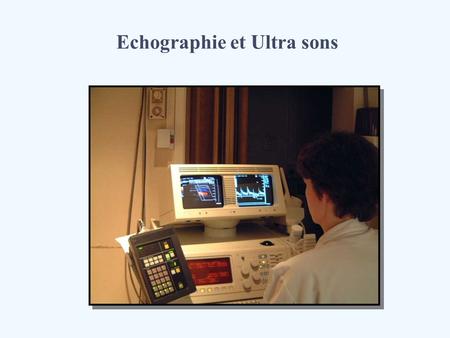 Echographie et Ultra sons