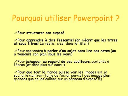 Pourquoi utiliser Powerpoint ?