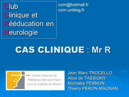 CAS CLINIQUE : Mr R Club Clinique et Rééducation en Neurologie