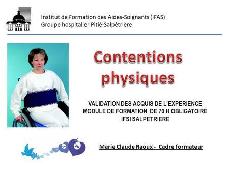 Contentions physiques