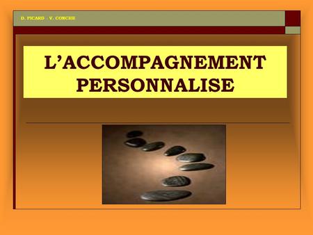 LACCOMPAGNEMENT PERSONNALISE D. PICARD - V. CONCHE.