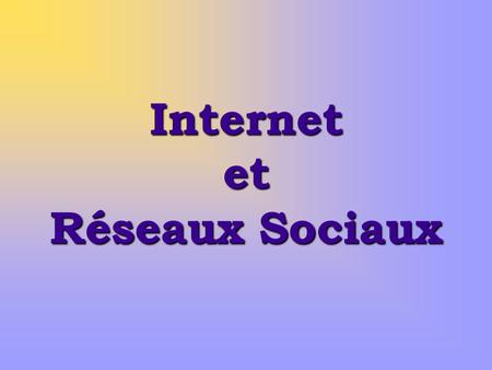 Internet et Réseaux Sociaux. 2 Objectif Tenter de documenter la question suivante: Lusage dInternet se substitue-t-il aux relations sociales « réelles.