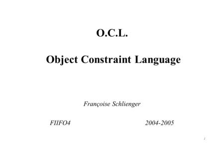 O.C.L. Object Constraint Language